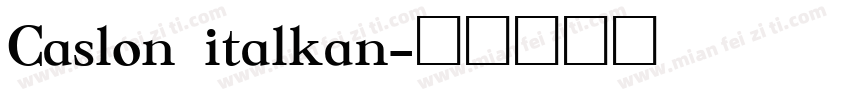 Caslon italkan字体转换